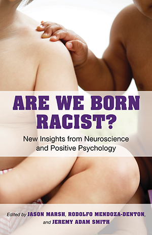 Are We Born Racist?