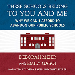 These Schools Belong to You and Me