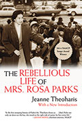 The Rebellious Life of Mrs. Rosa Parks