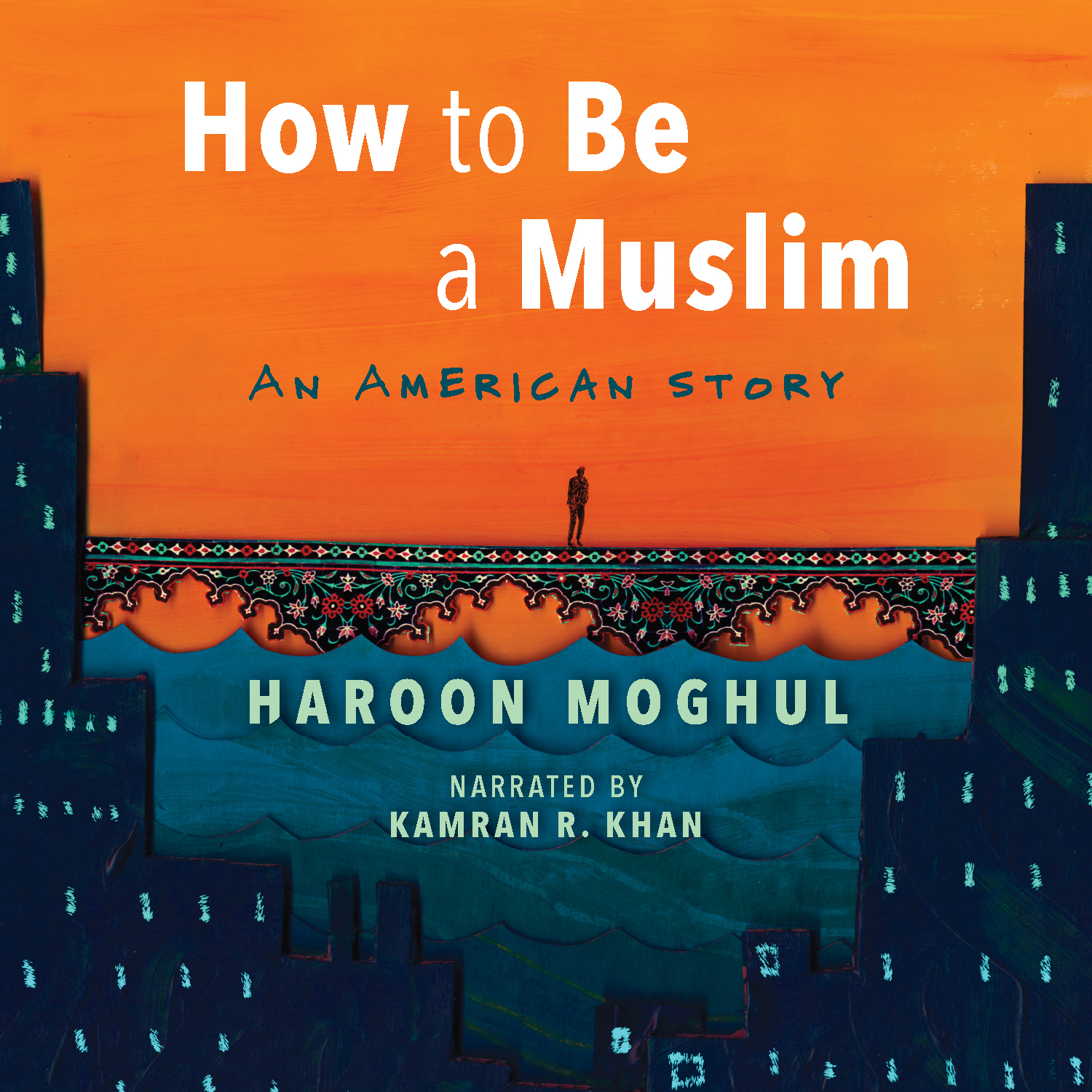 How to Be a Muslim